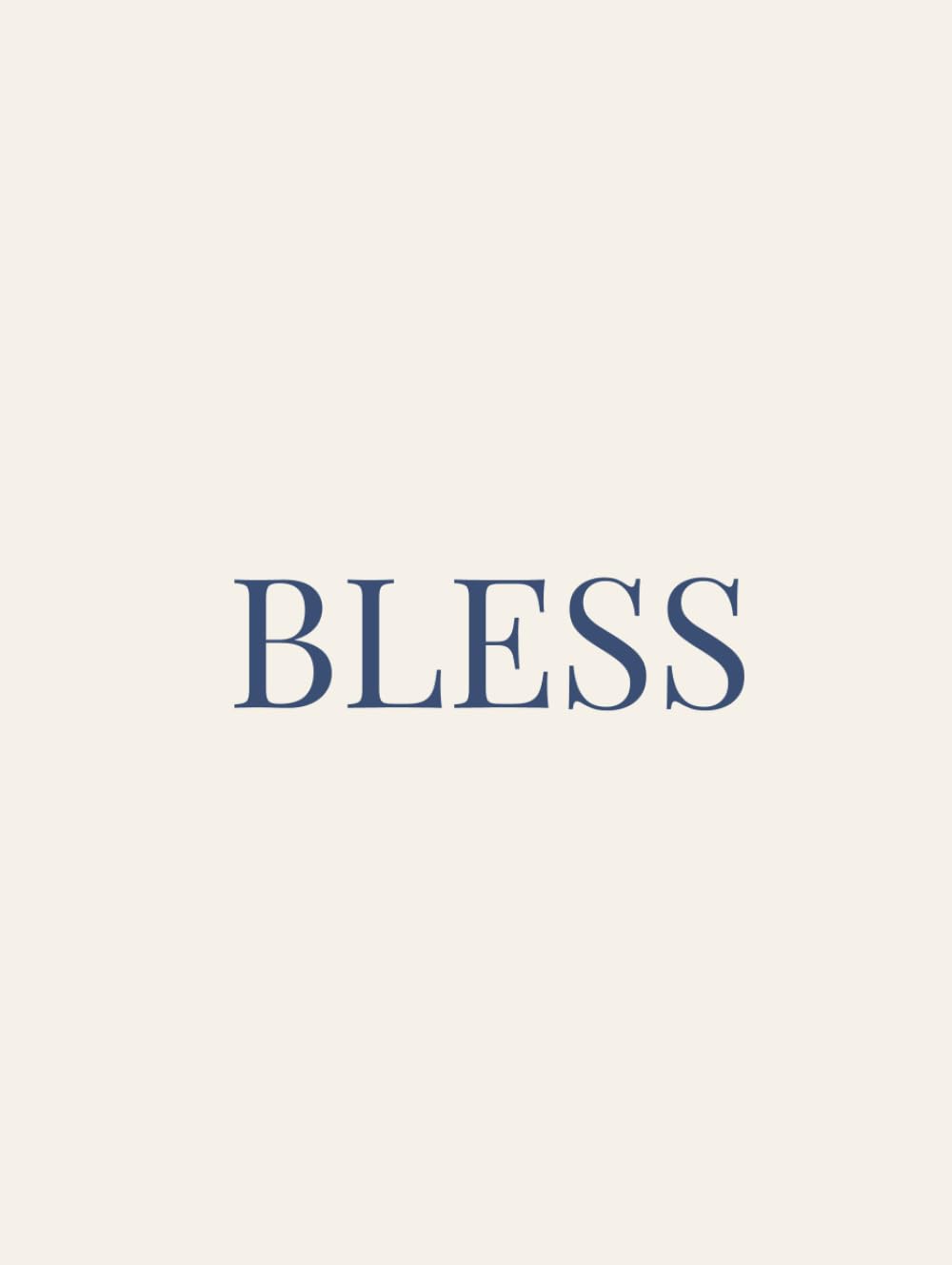 Bless: A Timeless Decorative Book Celebrating Gratitude, Faith & Everyday Blessings | Elegant Neutral Décor for Coffee Tables & Shelves