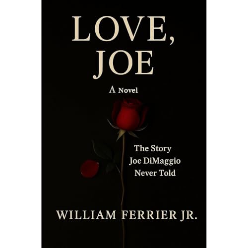 LOVE, JOE Audiobook By William Ferrier Jr. cover art