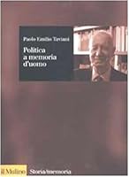Politica a memoria d'uomo (Storia/memoria) 8815086331 Book Cover