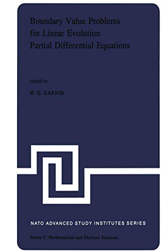 Boundary Value Problems for Linear Evolution Partial Differential Equations: Proceedings of the NATO Advanced Study Institute held in Liège, Belgium, September 6–17, 1976: 29 (NATO Science Series C) view 2