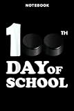 Notebook 100th Day of School Funny Teacher Kids (Ice) Hockey ball Art: Over 100 pages,Daily Journal,Back to School,Personal Budget,Journal,Lined Journal,6x9 in