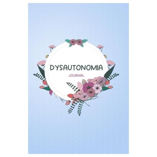 Dysautonomia journal: Dysautonomia workbook with Assessment Pages, Symptom Tracker, Relief Treatment, Doctors Appointments and more for Dysautonomia warriors
