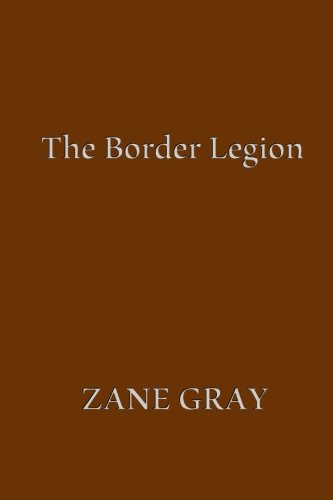 The Border Legion 1494354659 Book Cover