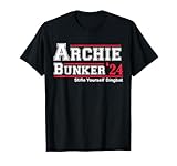 Archie Bunker 24 For President 2024 T-Shirt