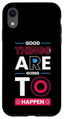 Good Things Are Going To Happen ? �|�W�e�B�u�ȃ~�j�}���X�g �X�}�z�P�[�X iPhone XR �p