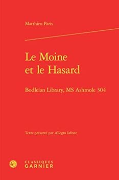 Hardcover Le Moine Et Le Hasard: Bodleian Library, MS Ashmole 304 [French] Book