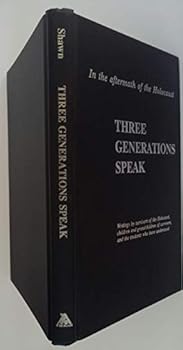 In the Aftermath of the Holocaust : Three Generations Speak : Writings by Survivors of the Holocaust, Children and Grandchildren of Survivors, and the Students Who Have Understood