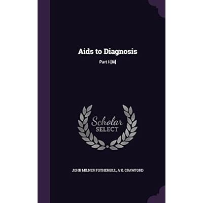 Aids to Diagnosis: Part I-