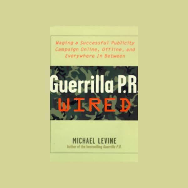 Guerrilla P.R. Wired