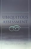 Ubiquitous Assessment: Evaluation Techniques for the New Millennium (Counterpoints)
