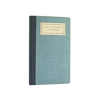 Hardcover Early Columbia Engineers: An Appreciation Book