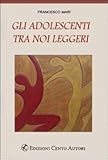  Gli adolescenti tra noi leggeri