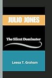 JULIO JONES: The Silent Dominator