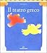 Il Teatro Greco. Ediz. Illustrata - 3