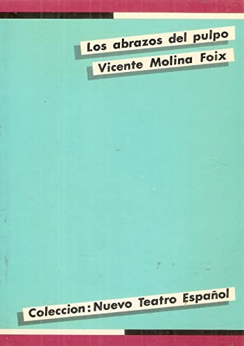 Los abrazos del pulpo (Nuevo teatro español)