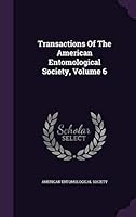 Transactions Of The American Entomological Society, Volume 6 1354924762 Book Cover
