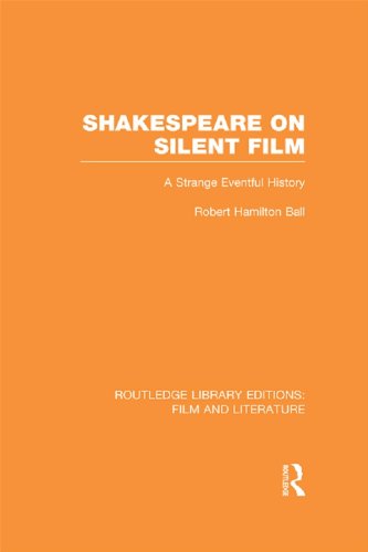 Shakespeare on Silent Film: A Strange Eventful History (Routledge Library Editions: Film and Literature)