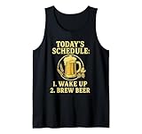 Today's Schedule Brew Beer Funny Homebrewing Homebrewer Tank Top