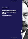  Geschichte der Entdeckung der allgemeinen Gravitation durch Newton: Gemeinschaftlich dargestellt