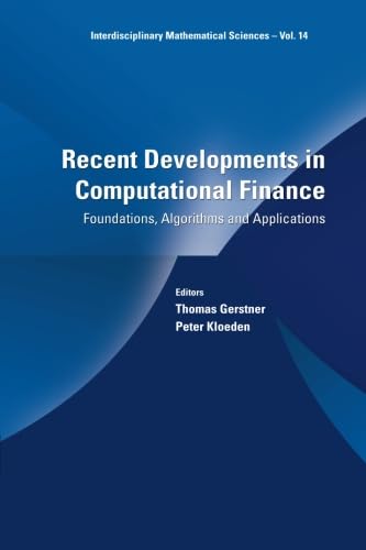 Recent Developments In Computational Finance: Foundations, Algorithms And Applications