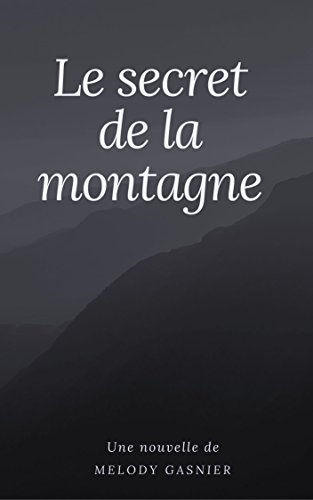 Télécharger Le Secret de la Montagne Francais PDF