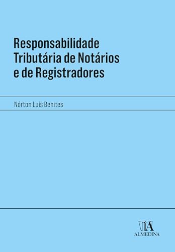 Responsabilidade tributária de notários e de registradores