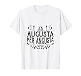 Latin - Ad augusta per angusta T-Shirt
