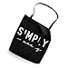 Funny Saying Quotes, Fashion Graphics Design, Simply Lovely Tote Bag