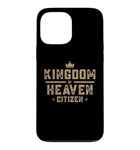 Citizens of the Kingdom of the Kingdom of the Kingdom Jesus is King Christian Men Women �X�}�z�P�[�X iPhone 13 Pro Max �p