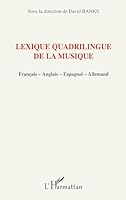 Lexique quadrilingue de la musique: Français-Anglais-Espagnol-Allemand 274759016X Book Cover
