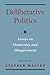 Deliberative Politics: Essays on Democracy and Disagreement (Practical and Professional Ethics)