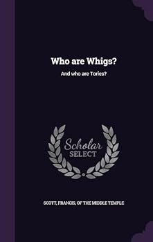 Hardcover Who are Whigs?: And who are Tories? Book