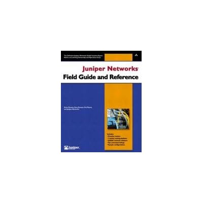 Juniper Networks Field Guide and Reference