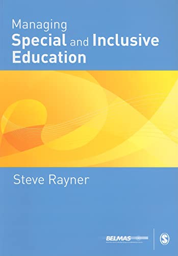 Managing Special and Inclusive Education (Published in association with the British Educational Leadership and Management Society)