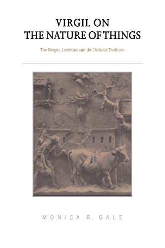 Virgil on the Nature of Things: The Georgics, Lucretius and the Didactic Tradition