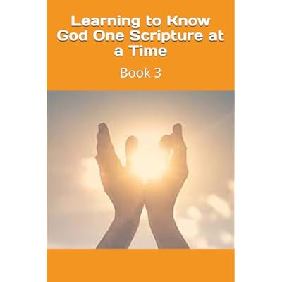 Learning to Know God One Scripture at a Time