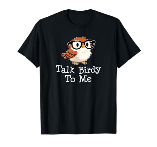 Talk Birdy to Me Funny Nerd Cartoon Bird T-Shirt