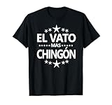 El Vato Mas Chingon T-shirt T-Shirt