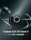 canon eos 5d mark iii vs nikon d750  Canon EOS R5 Mark II Guía del usuario