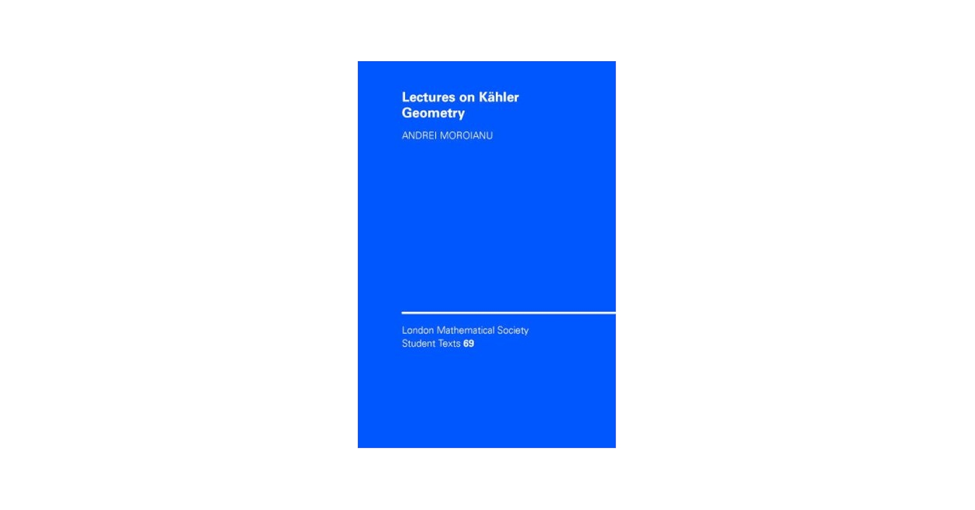Lectures on Kähler Geometry (London Mathematical Society