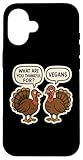 Photo Gallery divertente ringraziamento turchia cosa sei grato per i vegani custodia per iphone 16 Photo Gallery divertente ringraziamento turchia cosa sei grato per i vegani custodia per iphone 16