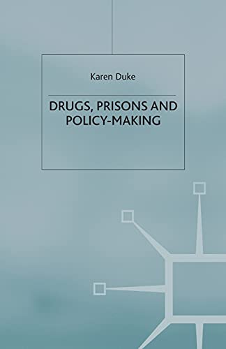 Drugs, Prisons and Policy-Making