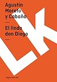 El lindo don Diego (Teatro) (Spanish Edition)