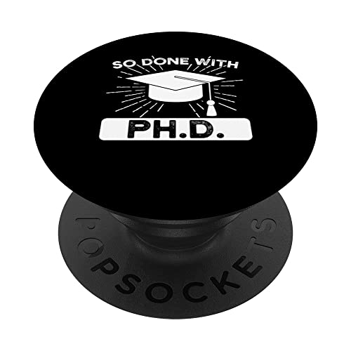 so done with Ph.d PH.d PopSockets Swappable PopGrip, Black