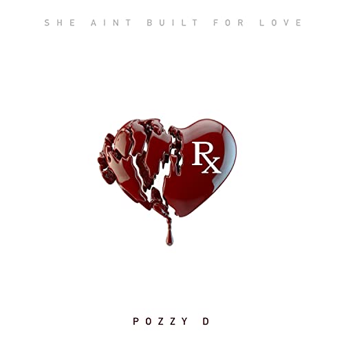 Pozzy Rapper She ain't built for love de Pozzy D en Amazon Music Unlimited