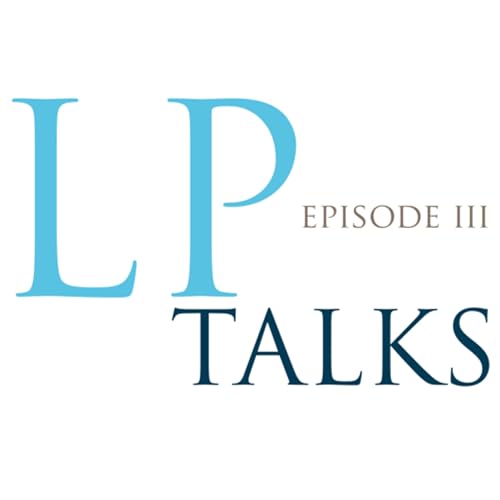 LP Talks - Episode III