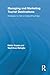 Managing and marketing tourist destinations (Routledge Advances in Tourism)