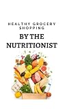 Healthy Grocery Shopping By The Nutritionist