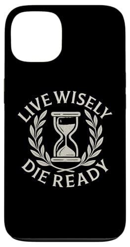 Live Wisely Die Ready ? �X�g�C�b�N�����v�N�w �X�}�z�P�[�X iPhone 13 �p