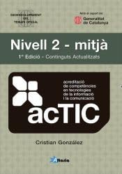 Certificacions ACTIC: Nivell 2 - Mitjà